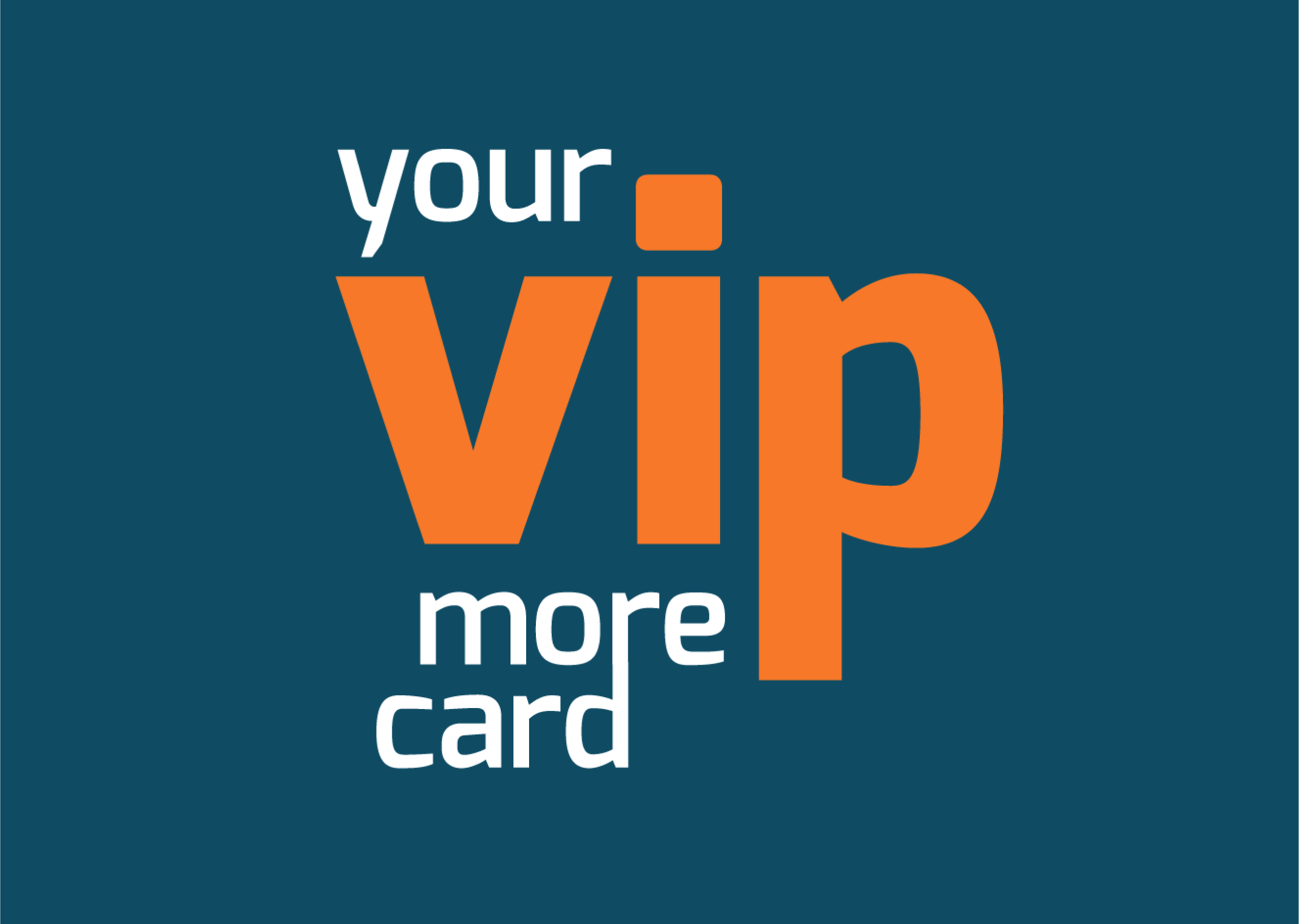 Your VIP More Card